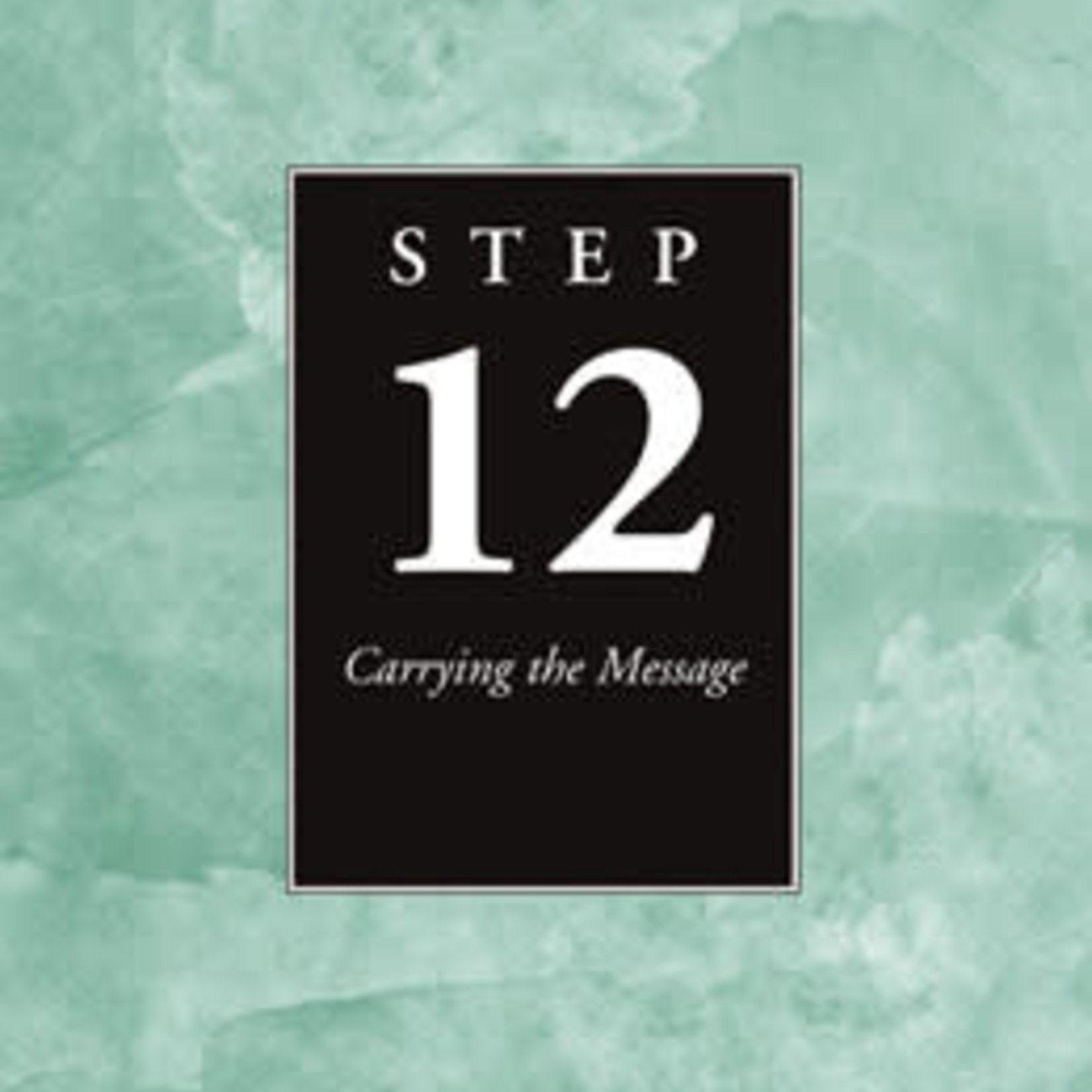 [Step 12] Carrying The Message
