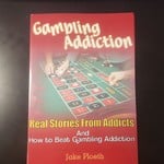 Real Stories from Addicts and How to Beat Gambling Addiction