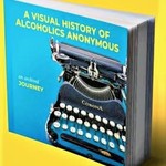A Visual History of Alcoholics Anonymous [An Archival Journey]