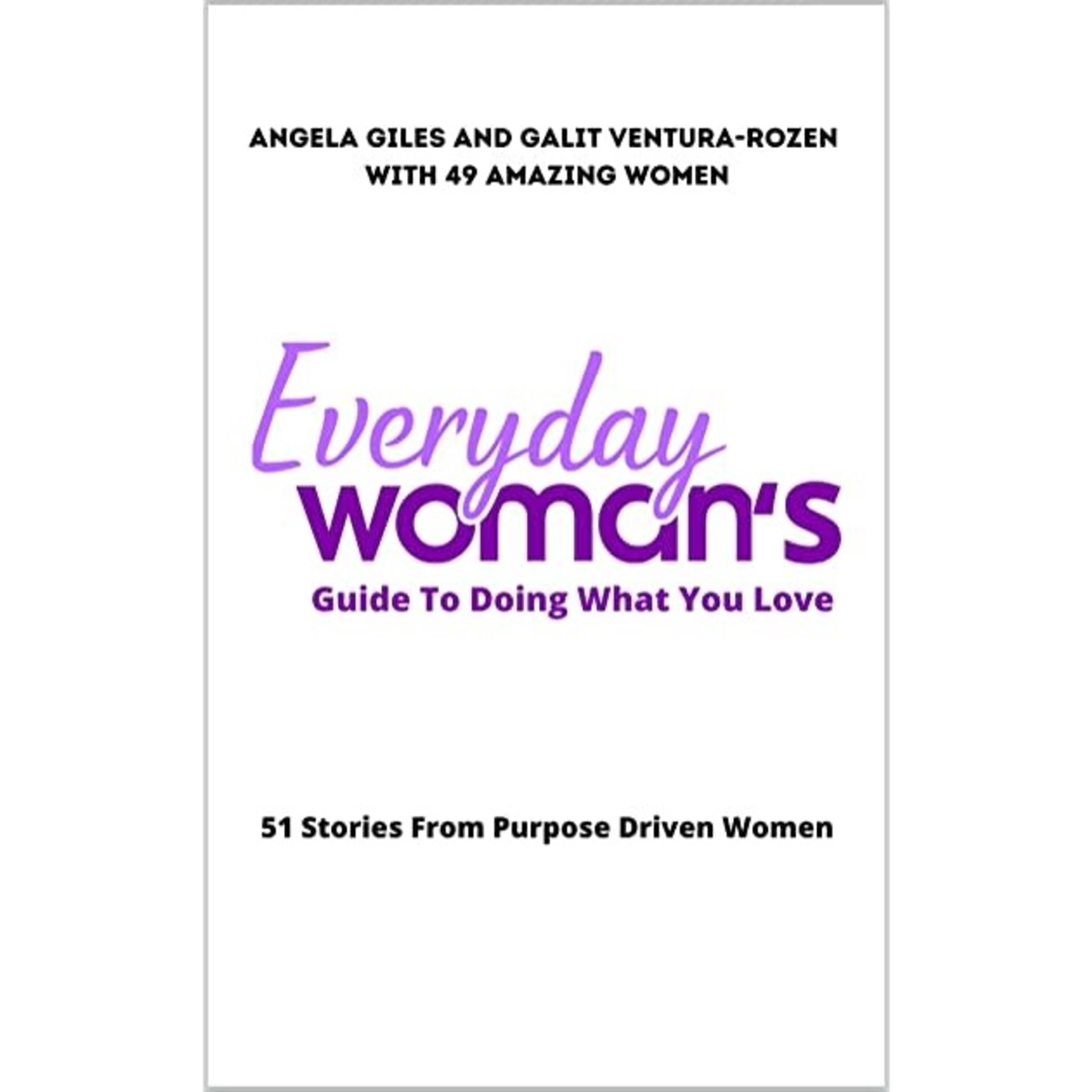 Everyday Woman's Guide to Doing What You Love