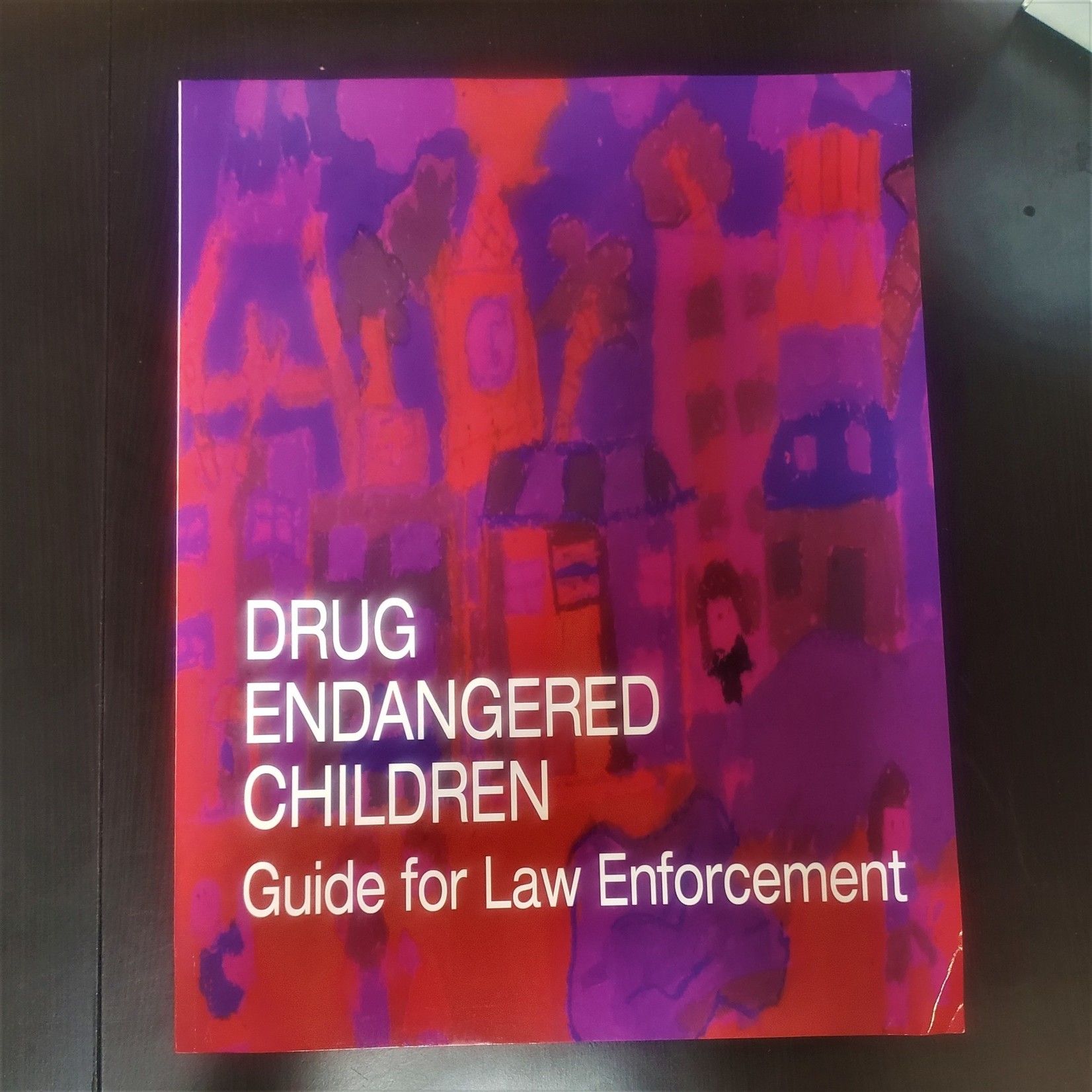 Drug Endangered Children Guide for Law Enforcement