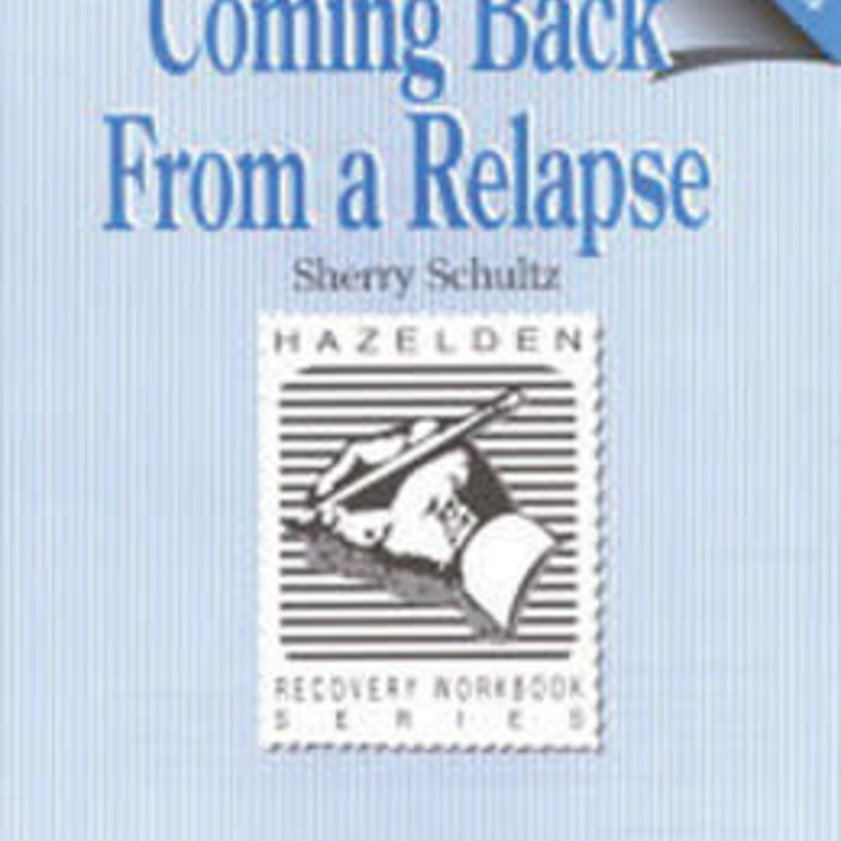Coming Back From a Relapse [Workbook]