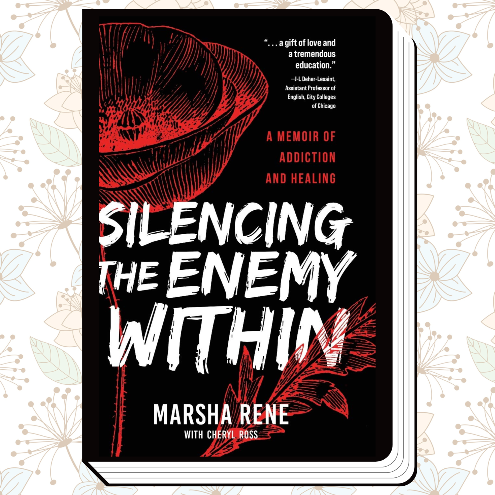Silencing the Enemy Within (Memoir of Addiction & Healing)