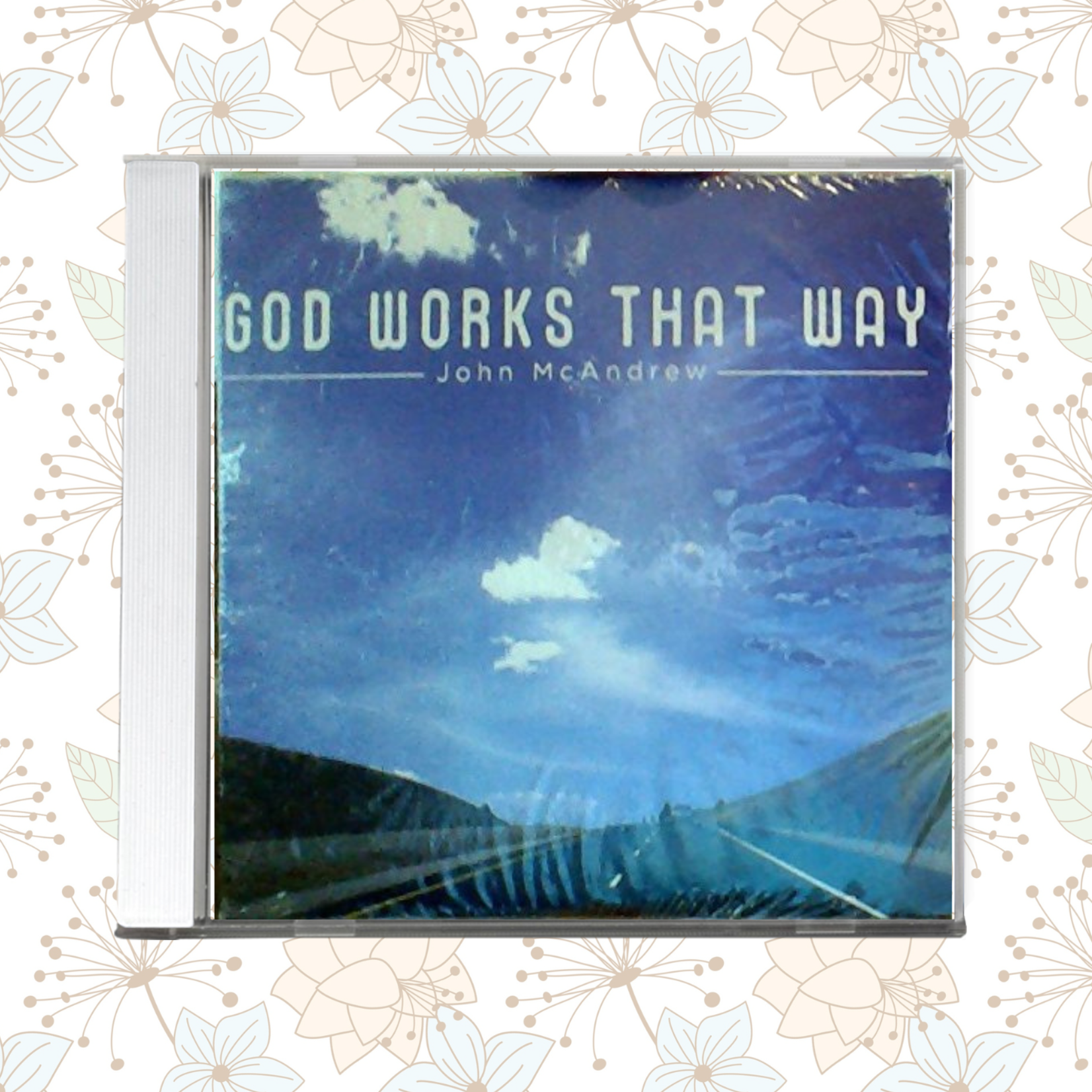 [CD] God Works That Way by John McAndrew
