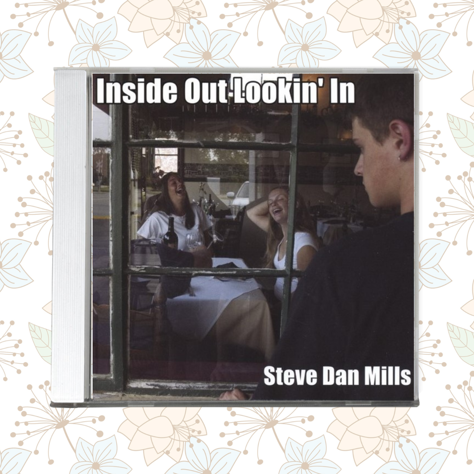 [CD] Inside Out Lookin' In by Steve Dan Mills