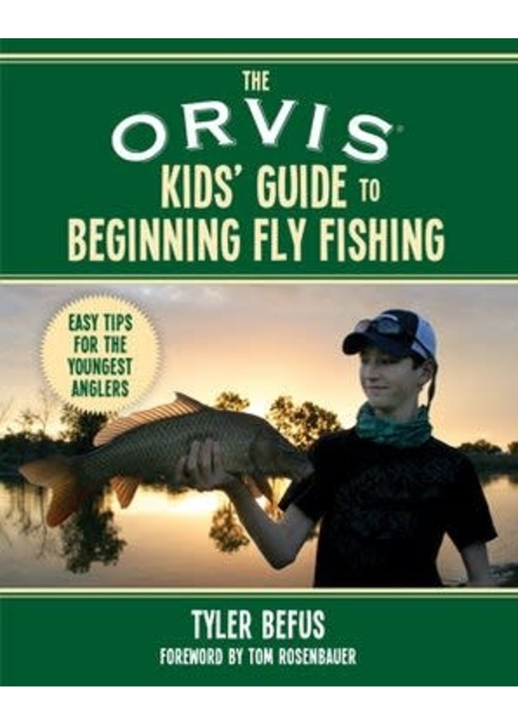 Sky Horse Publishing The Orvis Kids' Guide to Beginning Fly Fishing