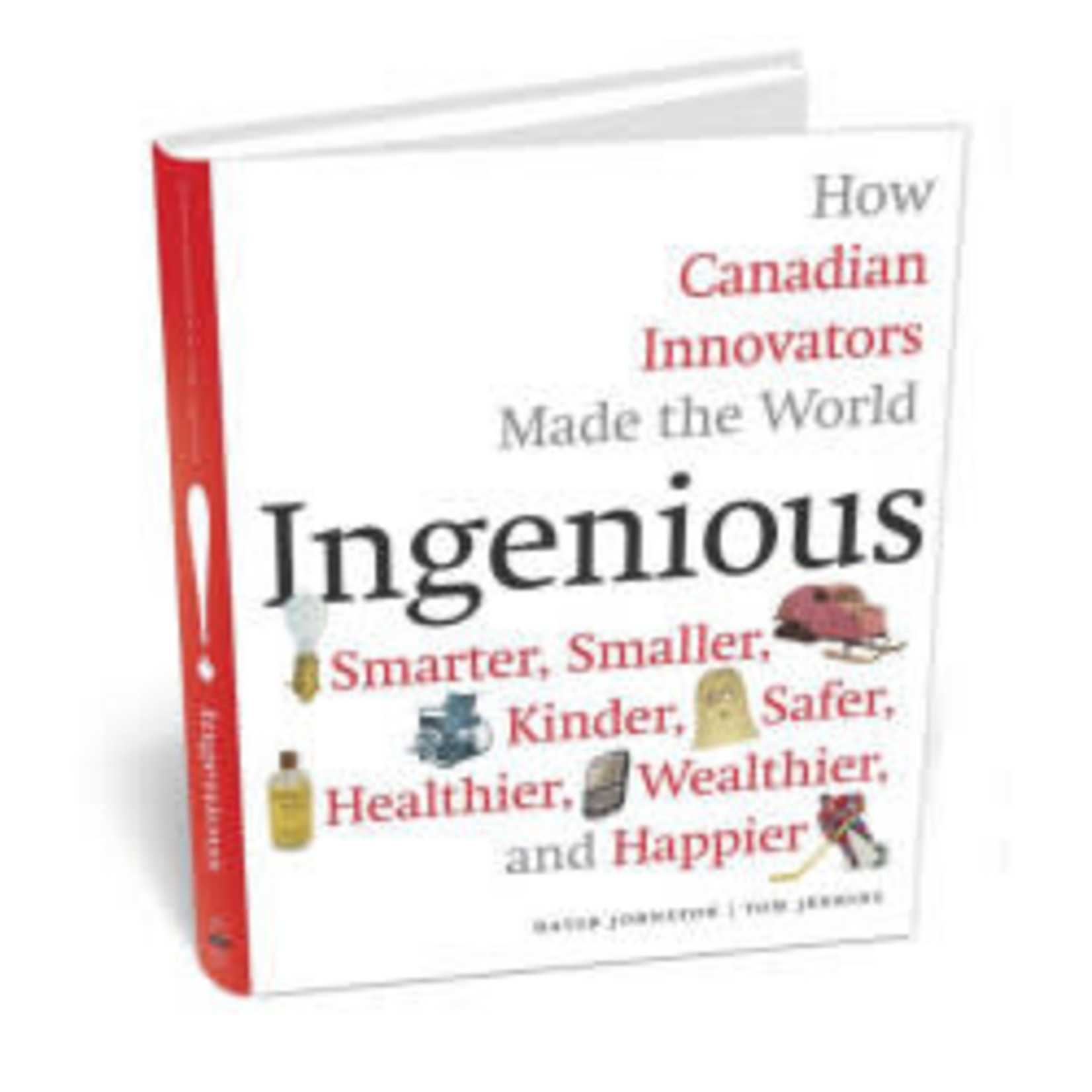 Science and Technology Ingenious: How Canadian Innovators Made the World Smarter