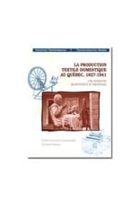La production textile domestique au Québec, 1827-1941 : une approche quantitative et régionale