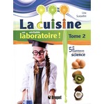 Science and Technology La cuisine un véritable laboratoire ! Tome 2