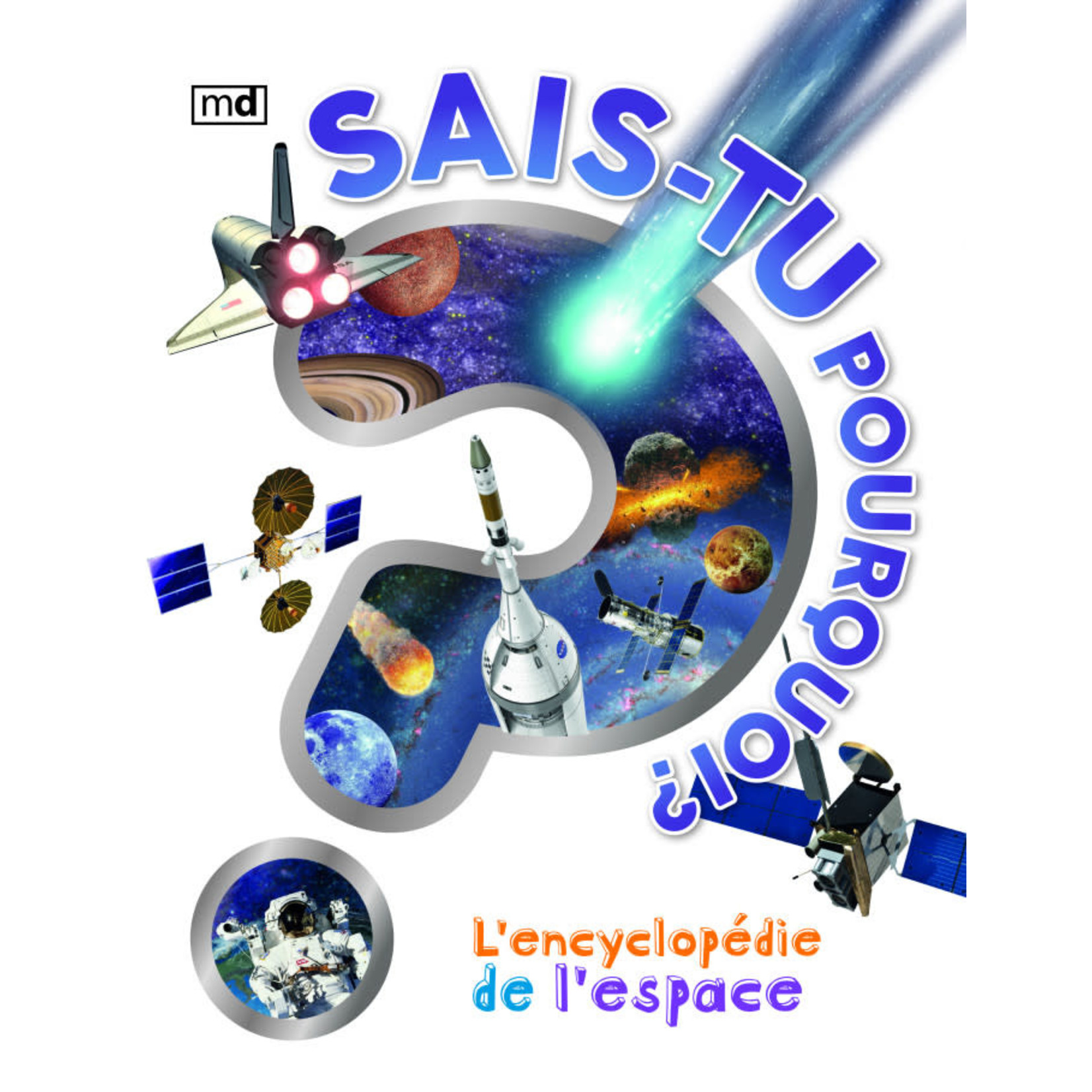 Science and Technology Livre Sais-tu pourquoi? L'encyclopedie de l'espace