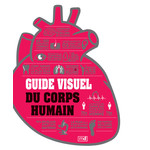 Science and Technology Guide visuel du corps humain