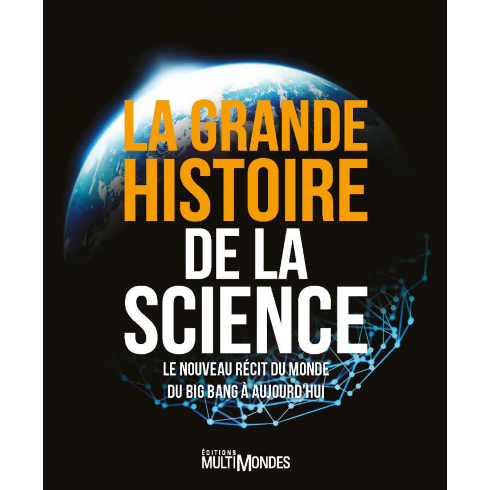 Science and Technology La grande histoire de la science