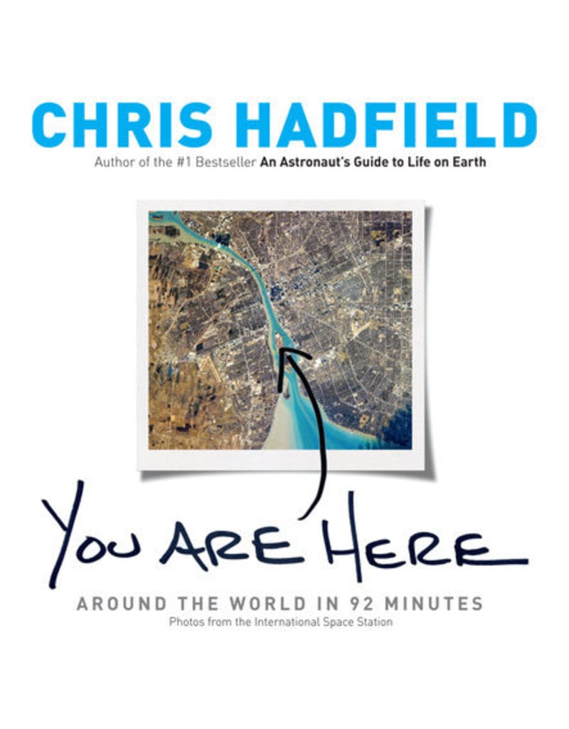 YOU ARE HERE by Chris Hadfield