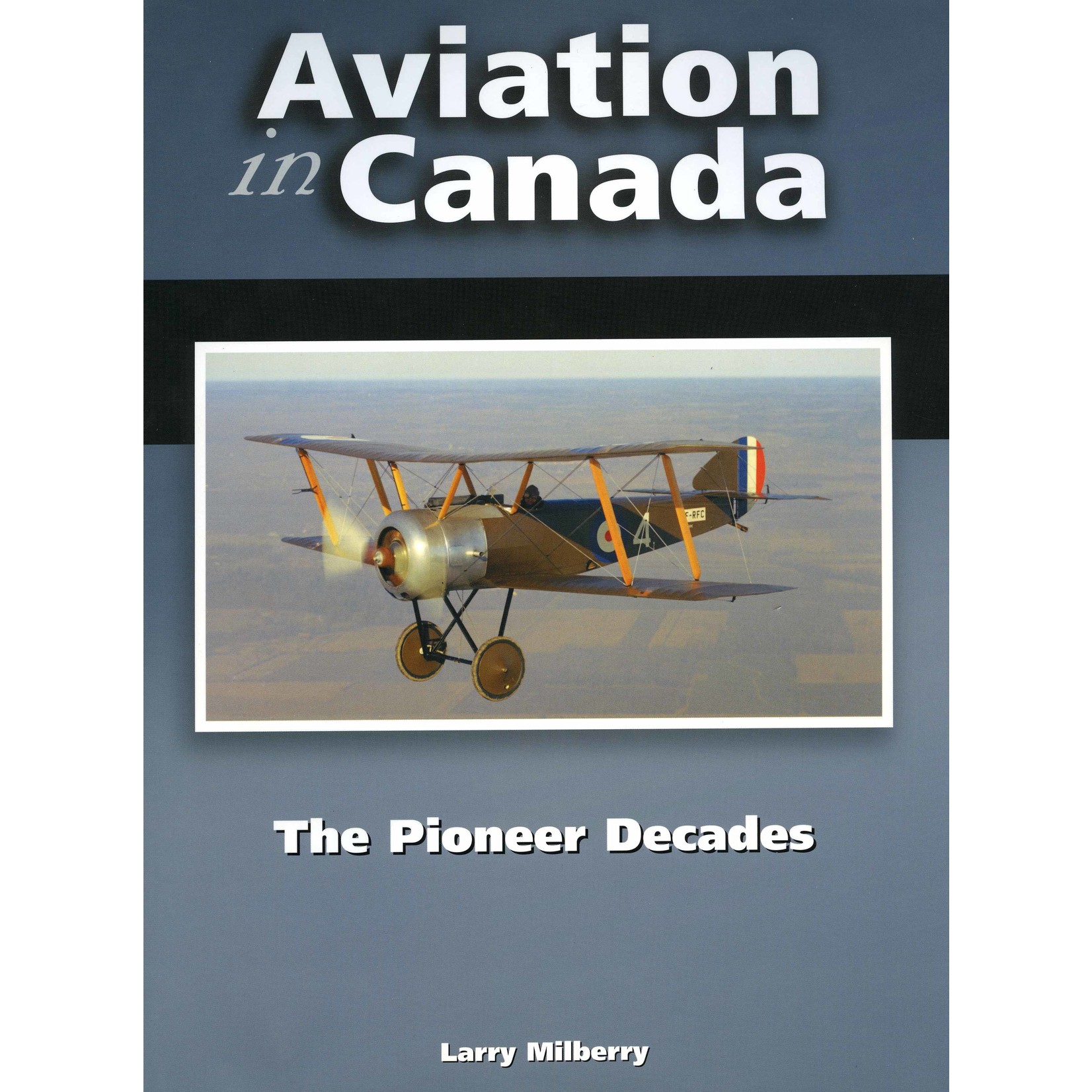 Aviation and Space Aviation in Canada - The Pioneer Decades