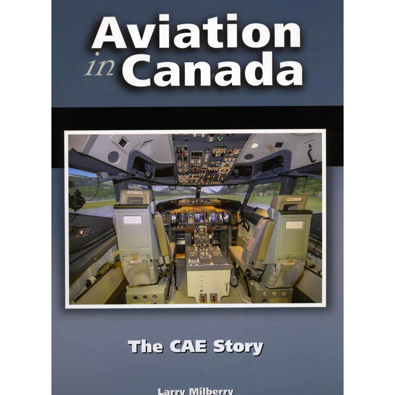 Aviation and Space Aviation in Canada - The CAE Story