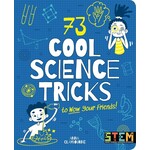 Science and Technology 73 Cool Science Tricks to Wow Your Friends