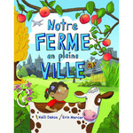 Agriculture and Food Notre ferme en pleine ville