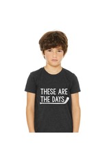 These are the Days - Youth Tee