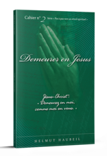 Helmut Haubell Demeurer en Jésus Helmut Haubell Demeurer en Jésus