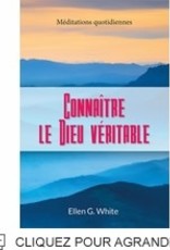 Ellen G.White Connaître le Dieu véritable - Vigile 2022