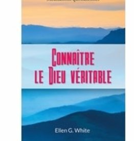 Ellen G.White Connaître le Dieu véritable - Vigile 2022