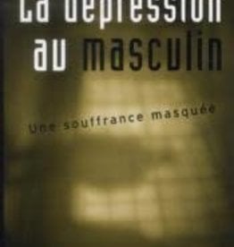 Dr Archibald D. Hart La dépression au masculin - une soufrance masquée