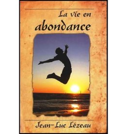 Jean-Luc Lézeau La vie en abondance