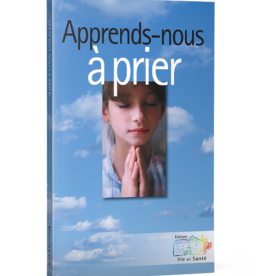 Vie et Santé Apprends-nous à prier