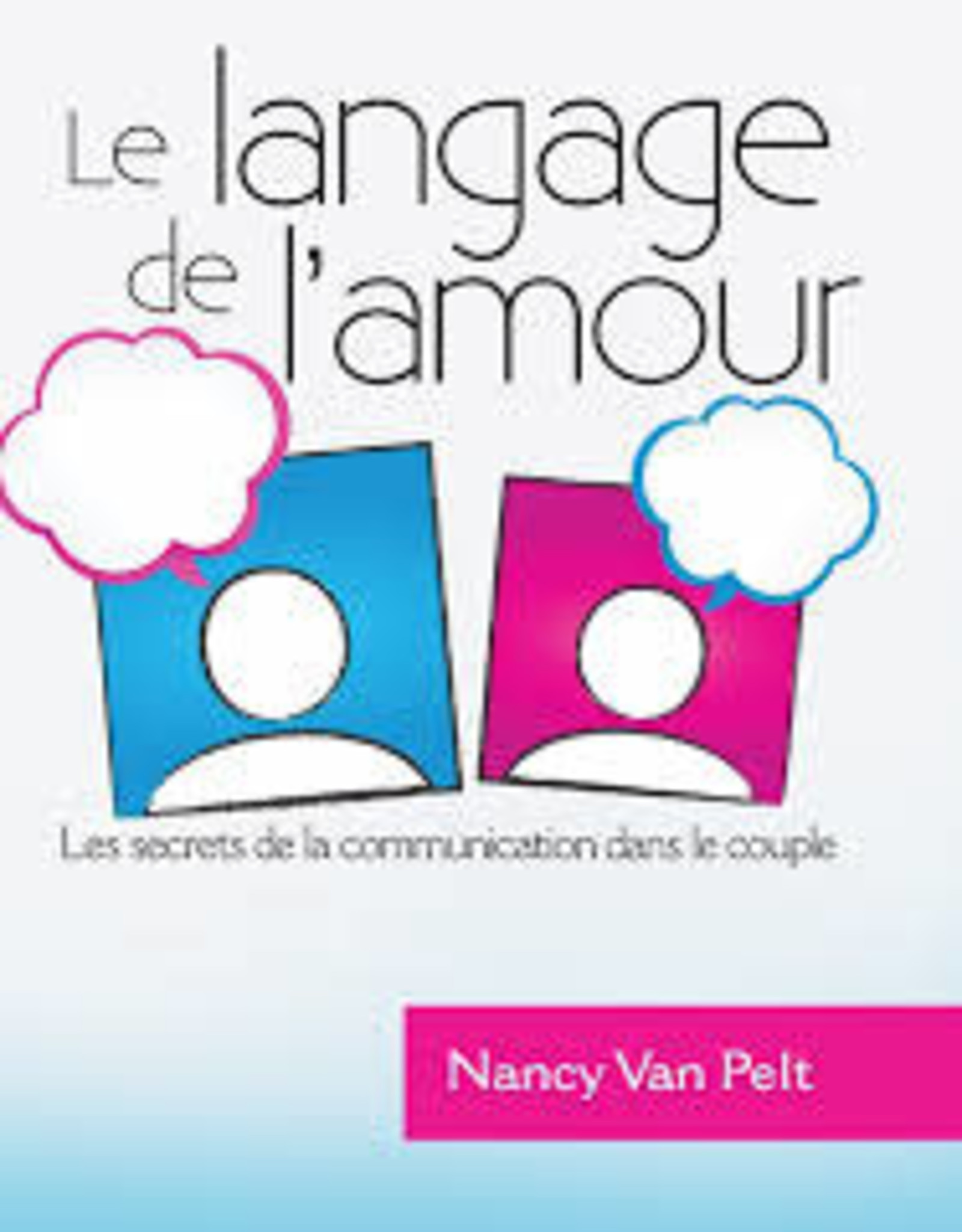 Nancy Van Pelt Le langage de l'amour