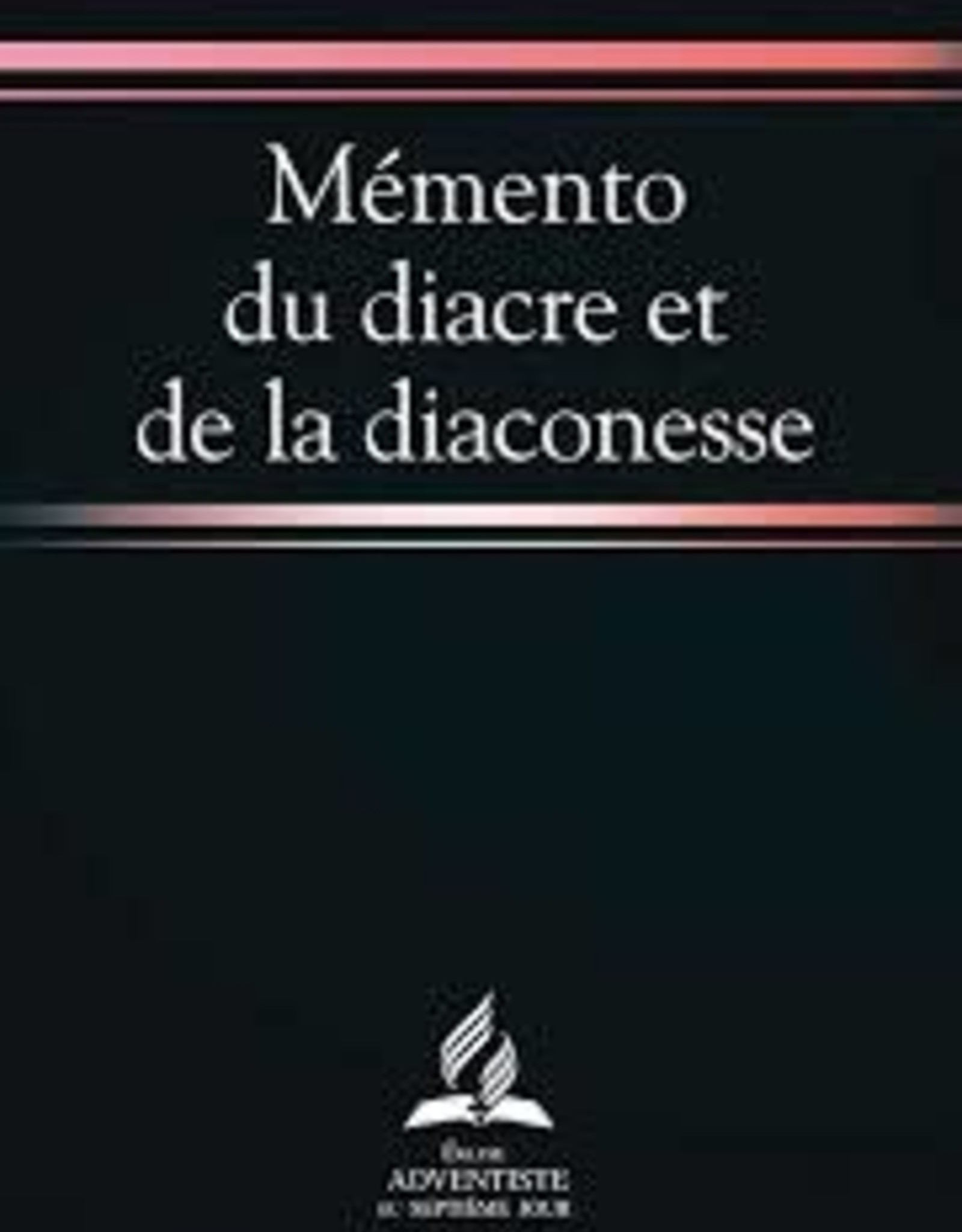 Église Adventiste du 7ème Jour Mémento du diacre et de la diaconesse