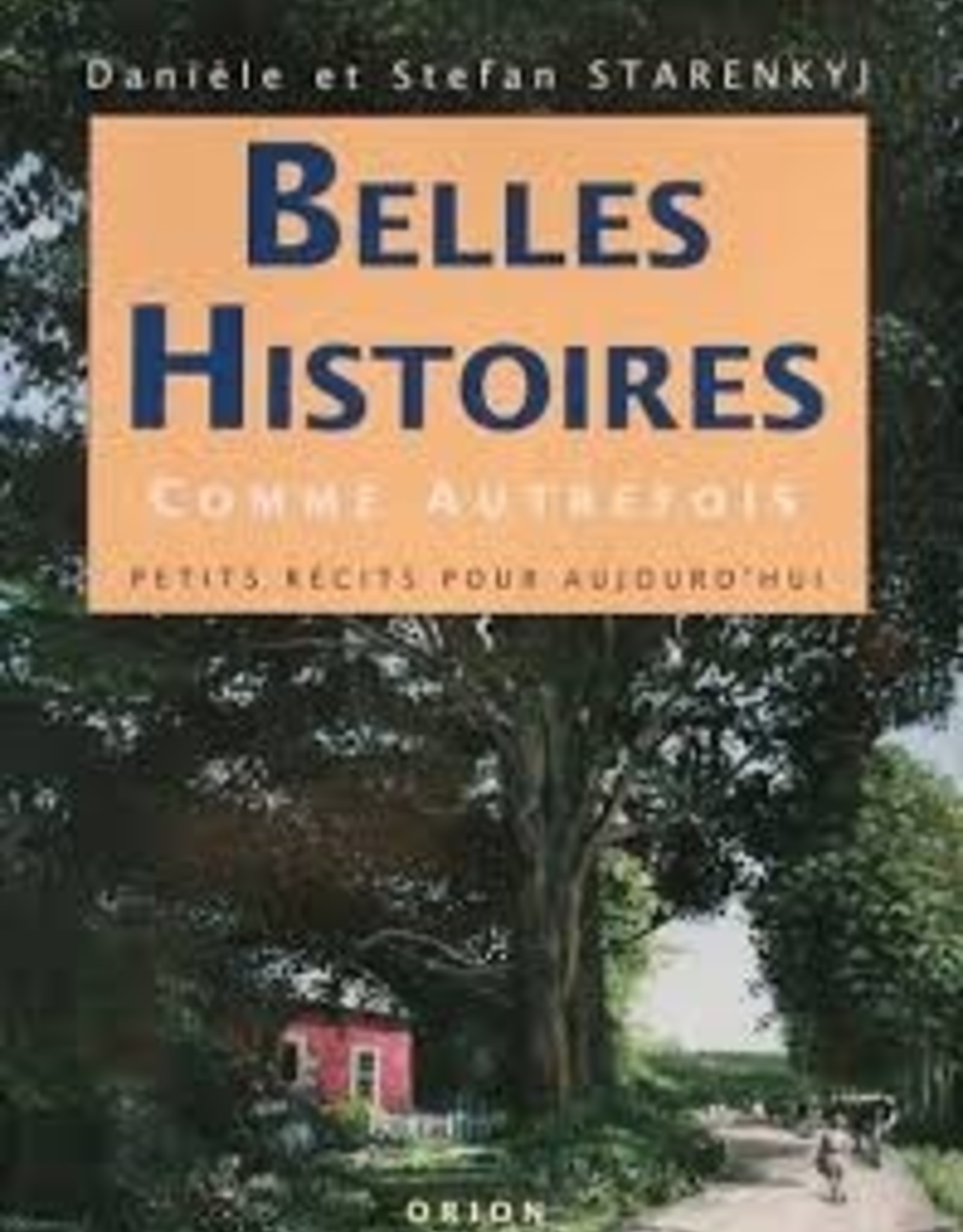 Danièle et Stefan Starenkyj Belles histoires