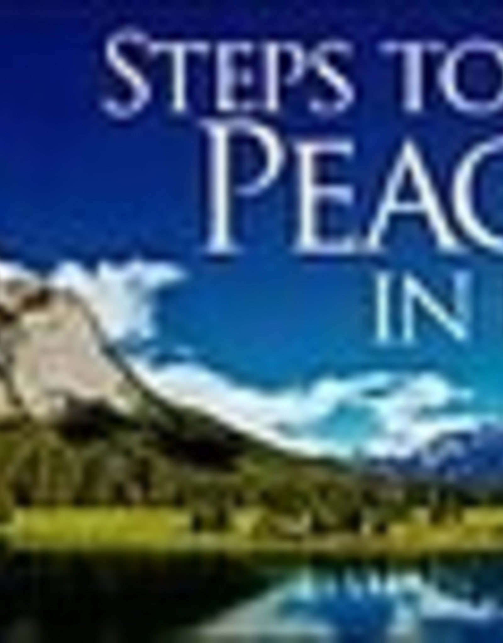 Discover Steps to Peace in Life