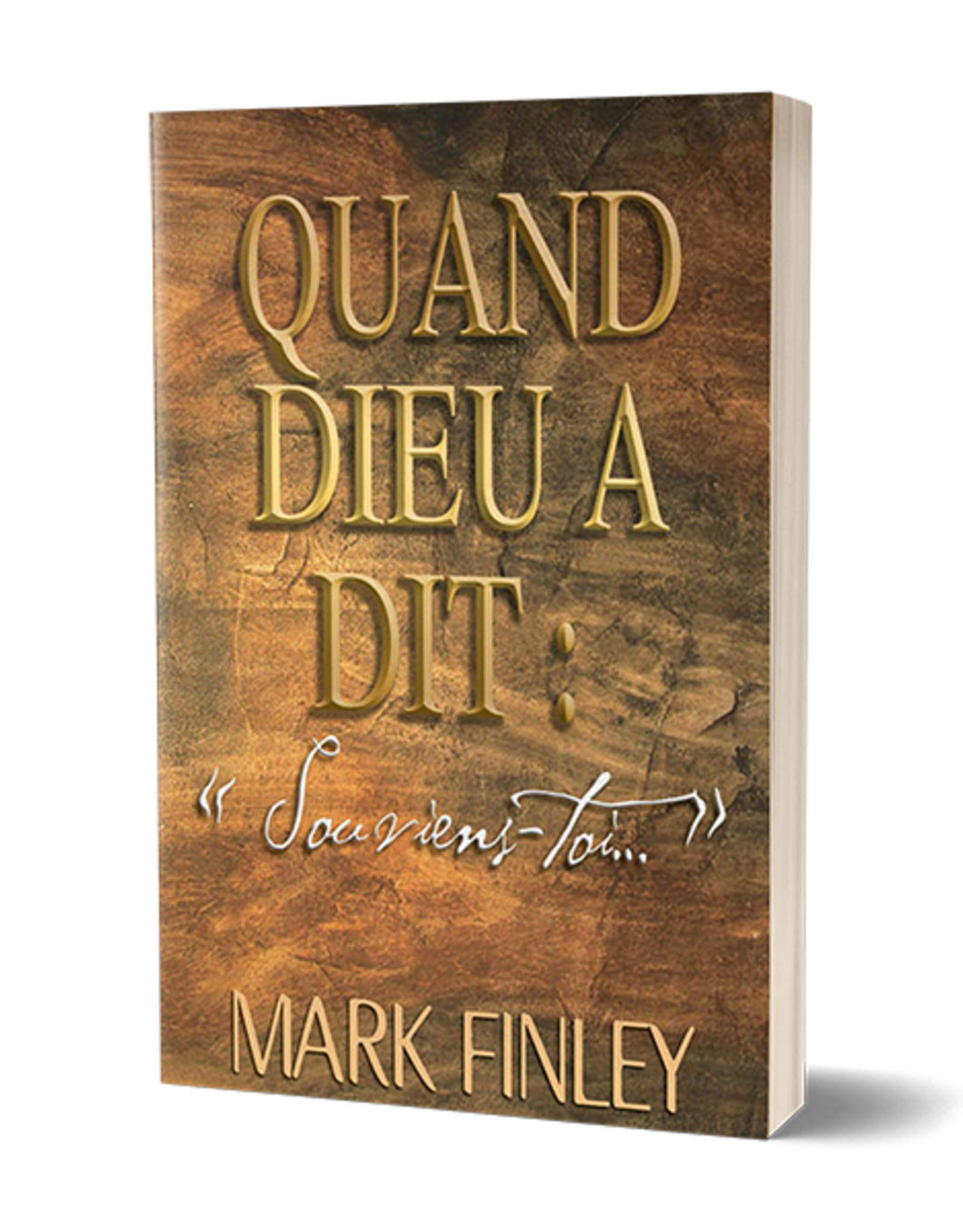 Mark A. Finley Quand Dieu a dit: Souviens-toi