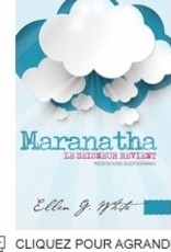 Ellen G.White Maranatha - Le Seigneur revient