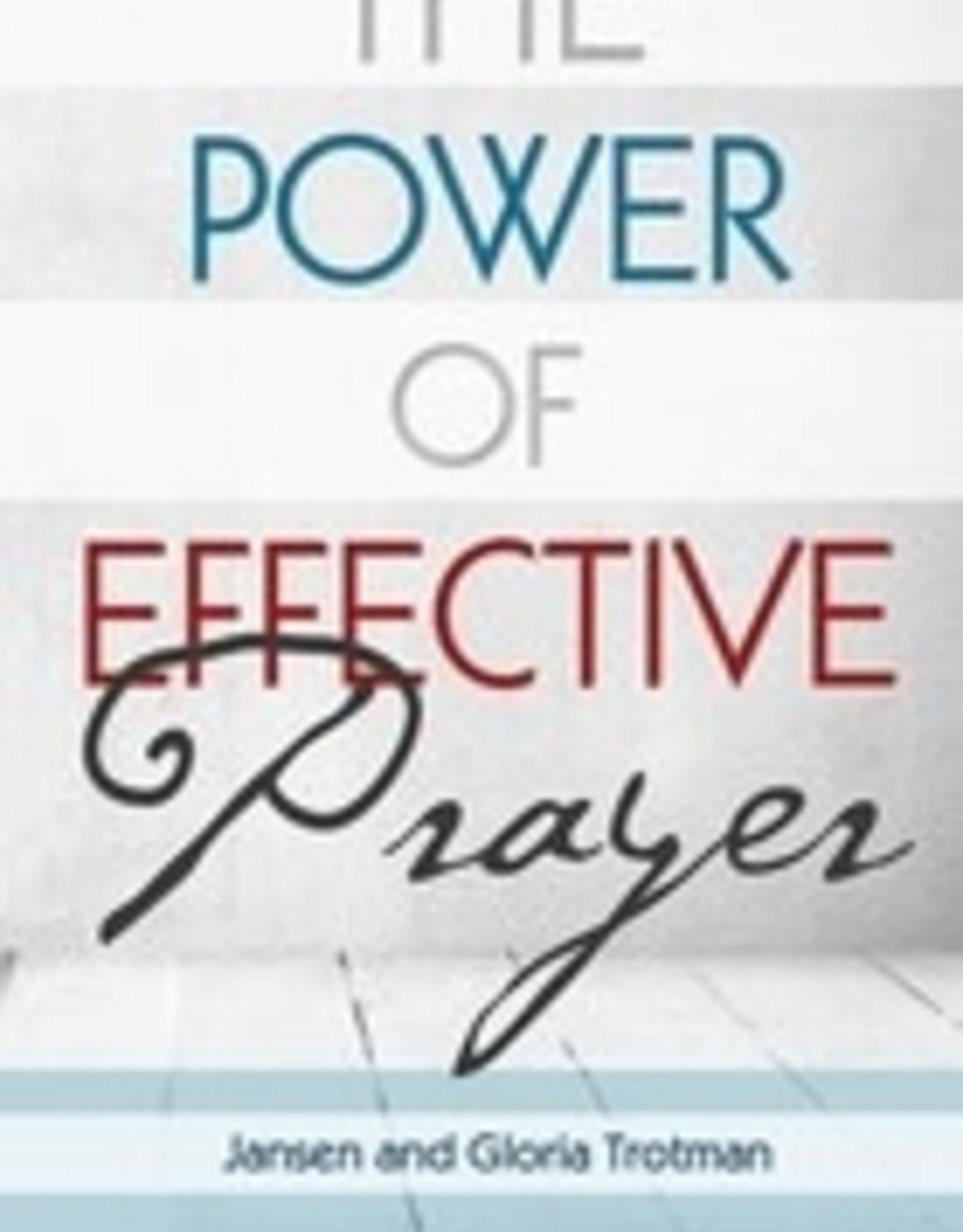 Jansen and Gloria Trotman The power of effective prayer