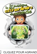 DelRoy Pryce Découvre la machine la plus extraordinaire du monde