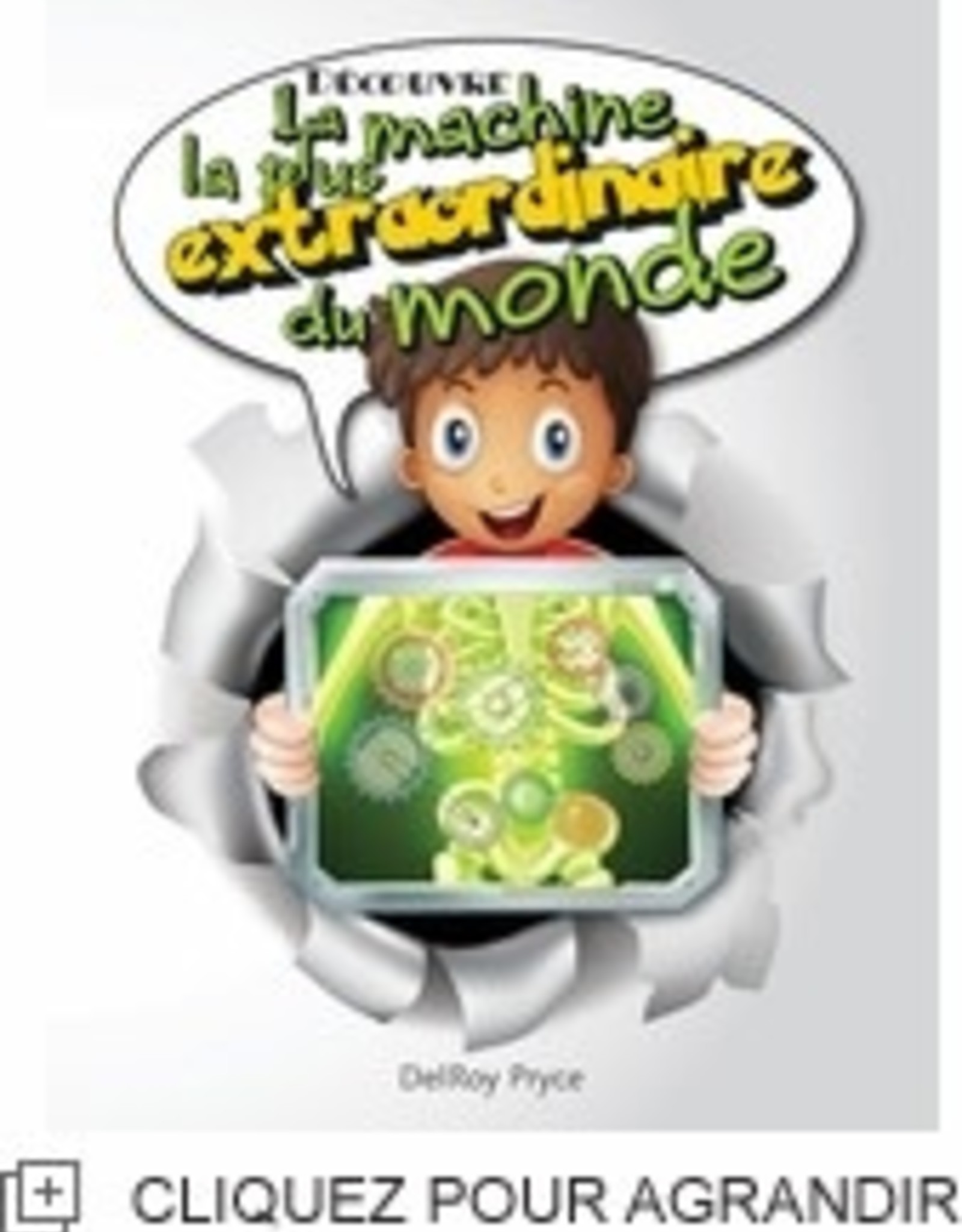 DelRoy Pryce Découvre la machine la plus extraordinaire du monde