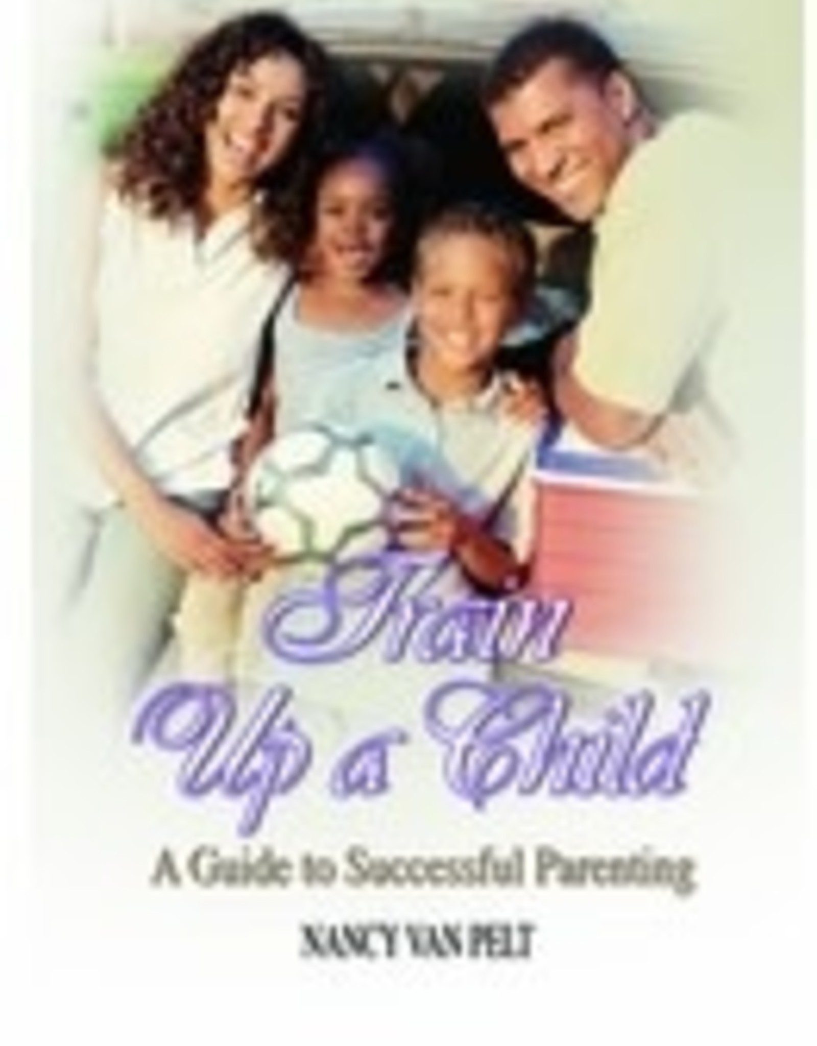 Nancy Van Pelt Train up a child