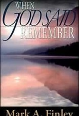 Mark A. Finley When God Said Remember