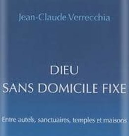 Jean Claude Verrecchia Dieu sans domicile fixe