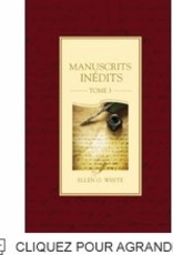 Ellen G.White Manuscrits inédits Tome 3 hard cover