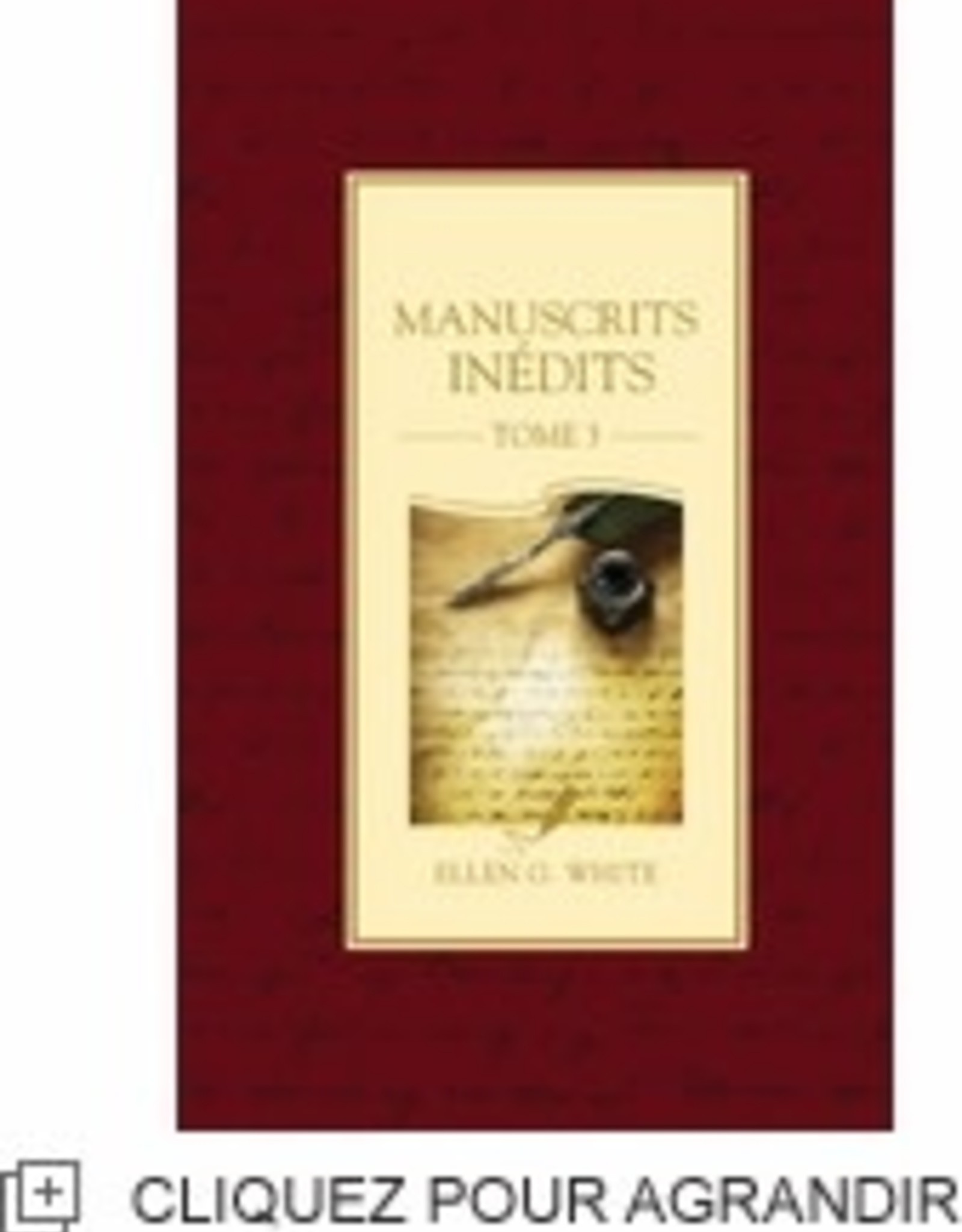 Ellen G.White Manuscrits inédits Tome 3 hard cover