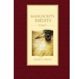 Ellen G.White Manuscrits inédits Tome 3 hard cover