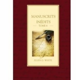 Ellen G.White Manuscrits inédits Tome 4 hard cover