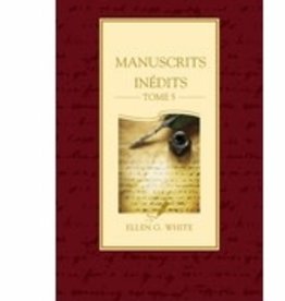 Ellen G.White Manuscrits inédits Tome 5 hard cover