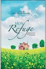 Ardis Dick Stenbakken Mon Refuge - Meditations quotidiennes au feminin