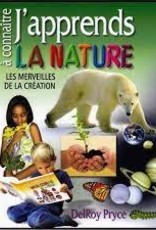 DelRoy Pryce J'apprends à connaitre la nature - les merveilles de la création