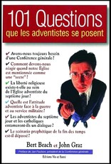 Bert Beach et John Graz 101 Questions que les adventistes se posent