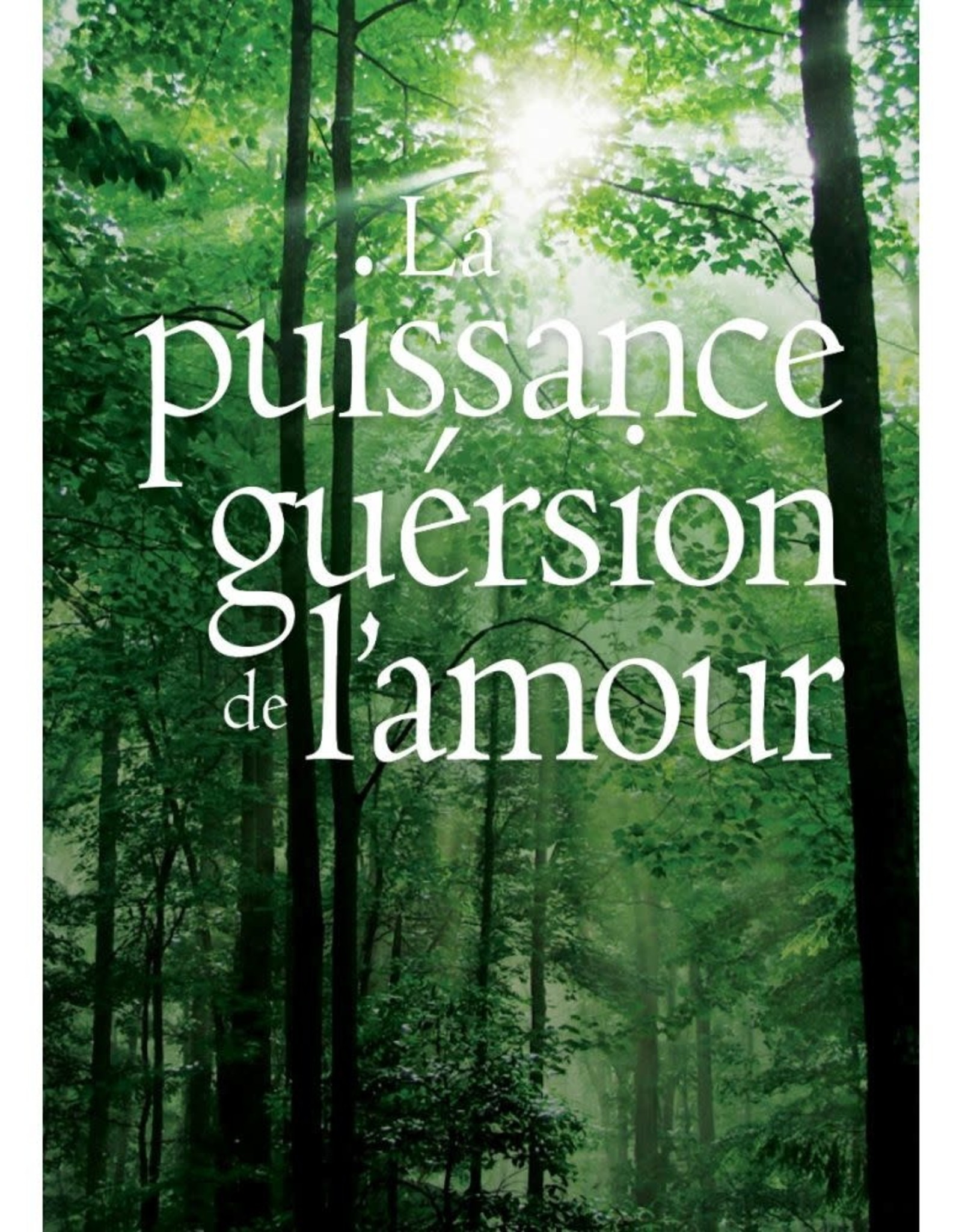 La Puissance guérison de l'amour