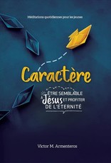 Caractère - Être semblable à Jésus et profiter de l'éternité - Dev 2023